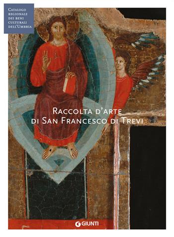 Raccolta d'arte di San Francesco di Trevi (Fondazione CRP)  - Libro Giunti Editore 2014 | Libraccio.it