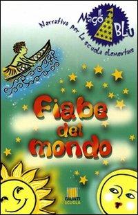 Fiabe del mondo  - Libro Giunti Scuola, Scuola primaria | Libraccio.it