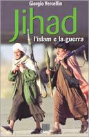 Jihad. L'Islam e la guerra - Giorgio Vercellin - Libro Giunti Editore 2001, Storia e dossier | Libraccio.it