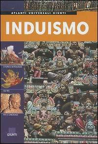 Induismo - Michele Lauro - Libro Giunti Editore 2002, Atlanti universali Giunti | Libraccio.it