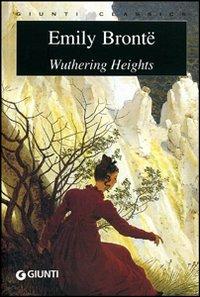 Wuthering heights - Emily Brontë - Libro Giunti Editore 2002, Giunti classics | Libraccio.it
