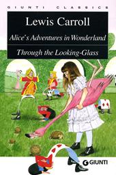 Alice's adventures in wonderland-Through the looking glass