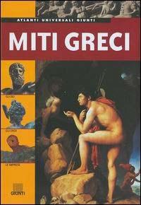 Miti greci - Renato Caporali, Daniele Forconi - Libro Giunti Editore 2002, Atlanti universali Giunti | Libraccio.it