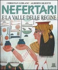 Nefertari e la valle delle Regine - Christian Leblanc, Alberto Siliotti - Libro Giunti Editore 2002, Atlanti illustrati | Libraccio.it