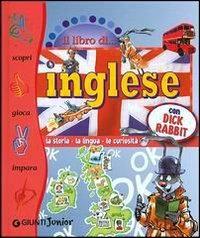 Il libro di inglese con Dick Rabbit - Margherita Giromini, Albertina Guglielmetti - Libro Giunti Editore 2003, Il libro di... | Libraccio.it