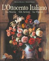 Ottocento italiano. La storia, gli artisti, le opere