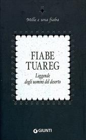 Fiabe tuareg. Leggende degli uomini del deserto