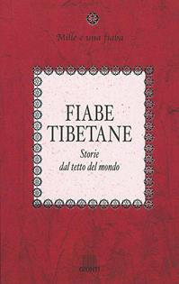 Fiabe tibetane. Storie dal tetto del mondo  - Libro Giunti Editore 2002, Mille e una fiaba | Libraccio.it
