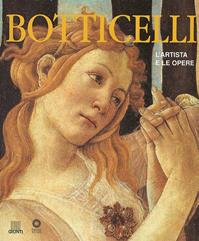 Botticelli. L'artista e le opere. Ediz. illustrata - Silvia Malaguzzi - Libro Giunti Editore 2003, Atlanti illustrati | Libraccio.it