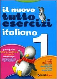 Il tutto esercizi. Italiano. Per la 1ª classe elementare  - Libro Giunti Scuola | Libraccio.it