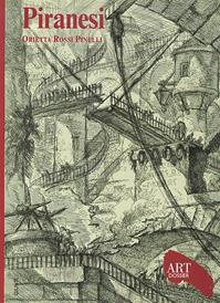 Piranesi. Ediz. illustrata - Orietta Rossi Pinelli - Libro Giunti Editore 2004, Dossier d'art | Libraccio.it