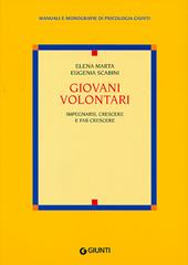 Giovani volontari. Impegnarsi, crescere e fare crescere