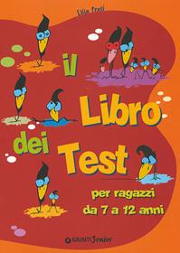 Il libro dei test - Elisa Prati - Libro Giunti Junior 2003, Tempo libero e divertimento | Libraccio.it