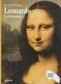 Leonardo. La Gioconda. Ediz. illustrata - Pietro C. Marani - Libro Giunti Editore 2004, Dossier d'art | Libraccio.it