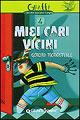 Miei cari vicini - Gérard Moncomble - Libro Giunti Junior 2007, Graffi. 9 anni | Libraccio.it