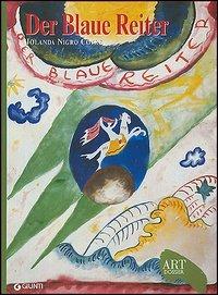 Der Blaue Reiter. Ediz. illustrata - Jolanda Nigro Covre - Libro Giunti Editore 2005, Dossier d'art | Libraccio.it