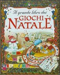 Il grande libro dei giochi di Natale  - Libro Giunti Junior 2005, Libri di natale | Libraccio.it