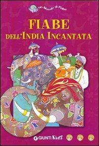 Fiabe dell'India incantata  - Libro Giunti Kids 2004, Un mondo di fiabe | Libraccio.it