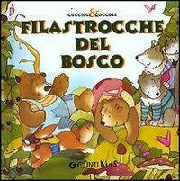 Filastrocche del bosco - Susanna Buratto - Libro Giunti Editore 2003, Cuccioli e coccole | Libraccio.it