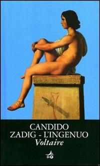 Candido-Zadig-L'ingenuo - Voltaire - Libro Giunti Editore 2005, Biblioteca Ideale Giunti | Libraccio.it