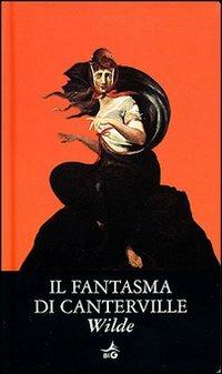 Il fantasma di Canterville e altri racconti - Oscar Wilde - Libro Giunti Editore 2007, Biblioteca Ideale Giunti | Libraccio.it