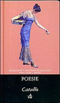 Poesie. Testo latino a fronte - G. Valerio Catullo - Libro Giunti Editore 2007, Biblioteca Ideale Giunti | Libraccio.it