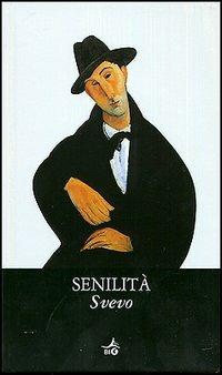 Senilità - Italo Svevo - Libro Giunti Editore 2006, Biblioteca Ideale Giunti | Libraccio.it