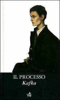 Il processo - Franz Kafka - Libro Giunti Editore 2006, Biblioteca Ideale Giunti | Libraccio.it
