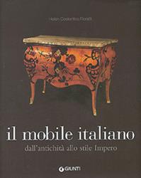 Il mobile italiano. Dall'antichità allo stile impero - Helen Costantino Fioratti - Libro Giunti Editore 2004 | Libraccio.it
