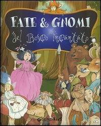Gnomi e fate del bosco incantato - Bianca Belardinelli - Libro Giunti Junior 2003, Fiabe e favole | Libraccio.it