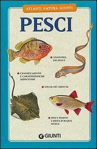 Pesci - Cesare Conci, Menico Torchio - Libro Giunti Editore 2004, Atlanti natura Giunti | Libraccio.it