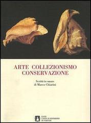 Arte collezionismo conservazione. Scritti in onore di Marco Chiarini  - Libro Giunti Editore 2003 | Libraccio.it