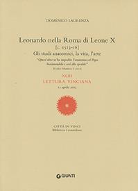 Leonardo nella Roma di Leone X. XLIII lettura vinciana - Domenico Laurenza - Libro Giunti Editore 2004, Leonardo studi | Libraccio.it