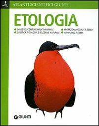 Etologia - Emanuele G. Coco - Libro Giunti Editore 2007, Atlanti scientifici | Libraccio.it