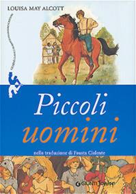 Piccoli uomini - Louisa May Alcott - Libro Giunti Junior 2005, Gemini | Libraccio.it