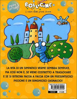 La storia vera del verme mela. Ediz. illustrata - Luca Cognolato, Gloria Francella - Libro Giunti Kids 2005, Bollicine | Libraccio.it