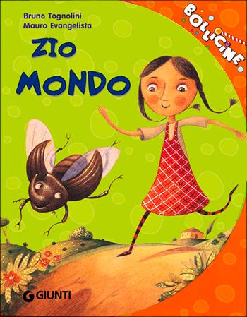 Zio Mondo. Ediz. illustrata - Bruno Tognolini, Mauro Evangelista - Libro Giunti Editore 2005, Bollicine | Libraccio.it