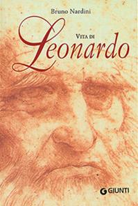 Vita di Leonardo. Ediz. illustrata - Bruno Nardini - Libro Giunti Editore 2004, Leonardo | Libraccio.it