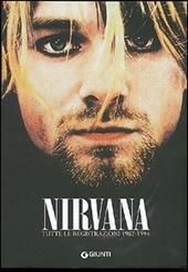 Nirvana. Tutte le registrazioni 1982-1994