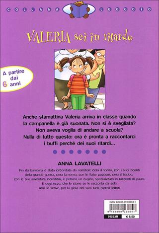 Valeria sei in ritardo. Ediz. illustrata - Anna Lavatelli - Libro Giunti Junior 2005, Leggo io | Libraccio.it