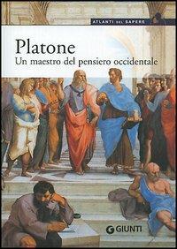 Platone. Un maestro del pensiero occidentale - Luciano Zamperini - Libro Giunti Editore 2005, Atlanti del sapere | Libraccio.it