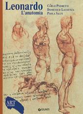 Leonardo. L'anatomia. Ediz. illustrata