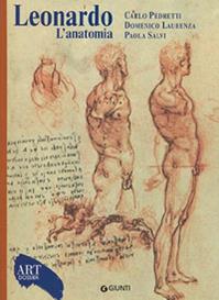 Leonardo. L'anatomia. Ediz. illustrata - Carlo Pedretti, Domenico Laurenza, Paola Salvi - Libro Giunti Editore 2006, Dossier d'art | Libraccio.it