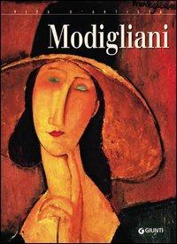 Modigliani - Fiorella Nicosia - Libro Giunti Editore 2005, Vita d'artista | Libraccio.it