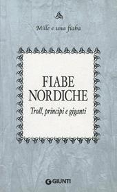 Fiabe nordiche. Troll, principi e giganti