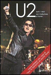 U2. Tutti i testi con traduzione a fronte. Ediz. illustrata  - Libro Giunti Editore 2005, Bizarre | Libraccio.it