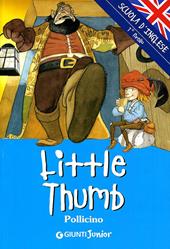 Little Thumb-Pollicino. Ediz. illustrata
