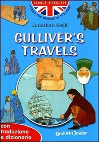 Gulliver's travels. Con traduzione e dizionario - Jonathan Swift - Libro Giunti Junior 2005, Scuola d'inglese 2 livello | Libraccio.it