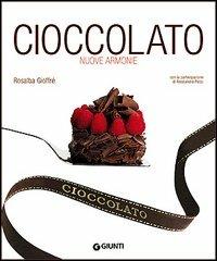 Cioccolato. Nuove armonie - Rosalba Gioffrè - Libro Giunti Editore 2005, Grandi cuochi | Libraccio.it