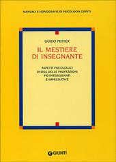 Il mestiere di insegnante. Aspetti psicologici di una delle professioni più interessanti e impegnative